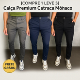 [COMPRE 1 LEVE 3] Calça Premium Catraca Mônaco – Estilo, Conforto e Caimento Perfeito (PROMOÇÃO DE FIM DE ANO)
